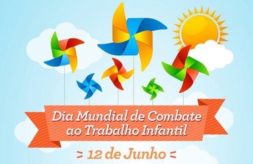 12 de Junho – Dia Mundial Contra o Trabalho Infantil