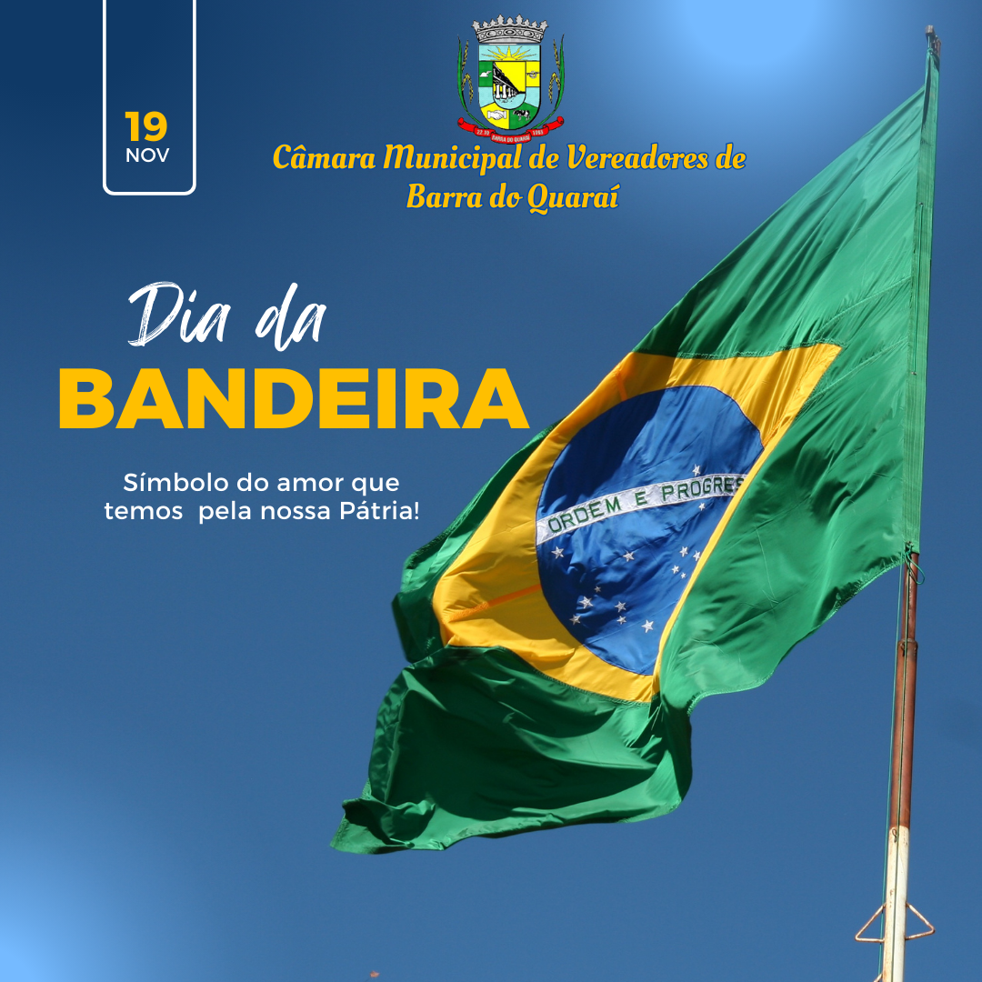 19 DE NOVEMBRO - DIA DA BANDEIRA