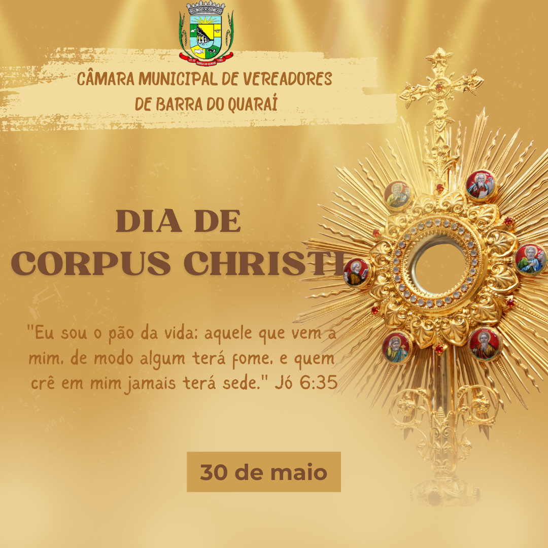 30 DE MAIO - FERIADO DE CORPUS CHRISTI